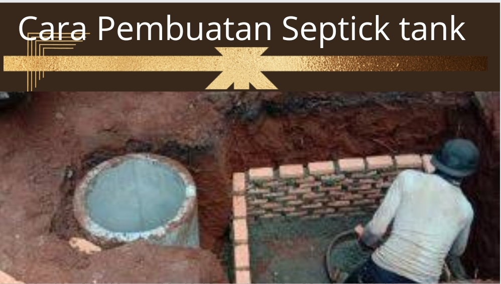 Cara Membuat Septic Tank Yang Baik Dan Benar